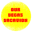 Our Vegas Vacation